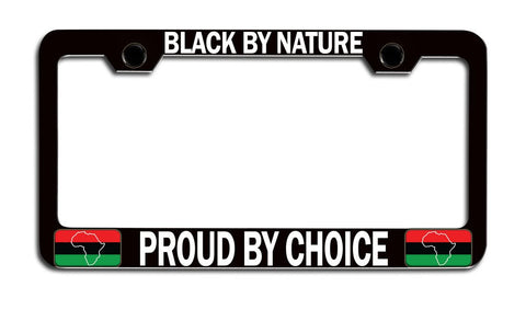 Image of Black by Nature Proud by Choice License Plate Frame - AVM