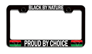 Black by Nature Proud by Choice License Plate Frame - AVM